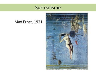 Surrealisme
Max Ernst, 1921
 