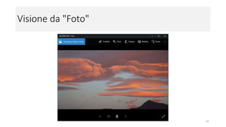 Visione da "Foto"
10
 