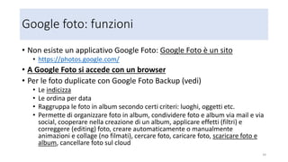 Esercizio
• Crea filmati usando Google Foto scegliendo per la colonna sonora
temi musicali predefiniti o musica acquistata
34
 