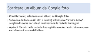 Google Foto Backup come si controlla
• Google Foto Backup si controlla
dal pannello di controllo delle
attività in background in basso
a destra delle schermo
(girandola colorata)
• Una attività in background è un
programma sempre attivo che
di solito non interferisce con
l'utente
42
Per accedere al pannello di
controllo delle attività in
background
 
