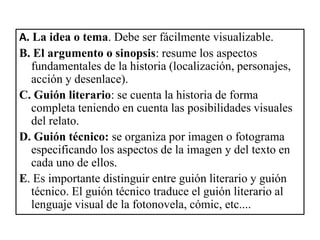 Carteles y bocadillos o globos.-   El texto conserva en la imagen secuenciada el mismo tipo de relación que tenía en la imagen fija y aislada: sirve para enlazar la historia y, de ese modo, orientar al lector.