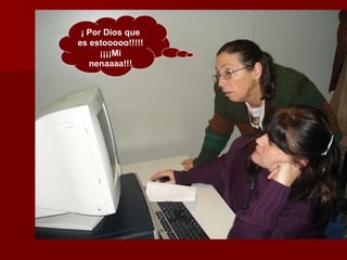 ¡ Por Dios que es estooooo!!!!! ¡¡¡¡Mi nenaaaa!!! 