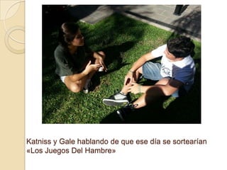 Katniss y Gale hablando de que ese día se sortearían
«Los Juegos Del Hambre»

 