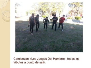 Comienzan «Los Juegos Del Hambre», todos los
tributos a punto de salir.

 