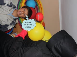 En que
lio me he
metido
 