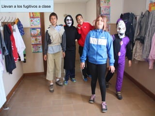 Llevan a los fugitivos a clase
 