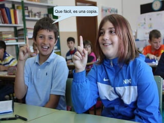 Que fácil, es una copia.
 