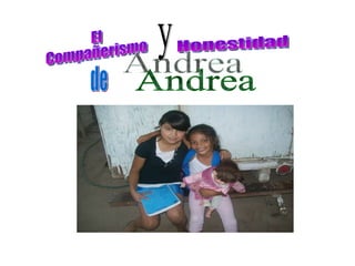 El  Compañerismo y Honestidad de Andrea 