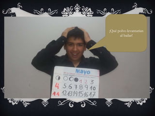 ¡Qué polvo levantarían
al bailar!
 