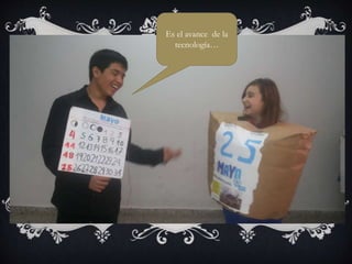 Es el avance de la
tecnología…
 