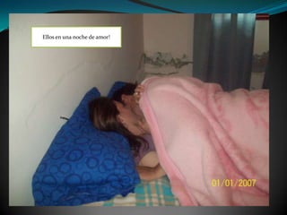 Ellos en una noche de amor!