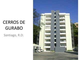CERROS DE GURABO Santiago, R.D. 