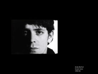 Andy Warhol
Screen tests
1964-66
 