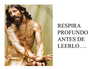 RESPIRA PROFUNDO ANTES DE LEERLO…. 