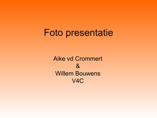 Foto presentatie Aike vd Crommert & Willem Bouwens V4C 