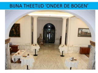 BIJNA THEETIJD ‘ONDER DE BOGEN’