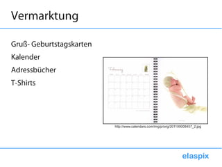 Vermarktung

Gruß- Geburtstagskarten
Kalender
Adressbücher
T-Shirts




                          http://www.calendars.com/img/p/orig/201100008457_2.jpg
 