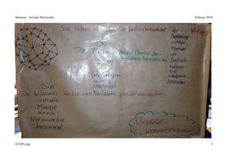 Seminar – Soziale Netzwerke   Februar 2010




© GPA-djp                               3
 