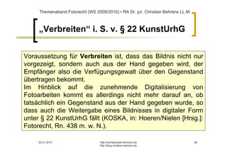 Themenabend Fotorecht (WS 2009/2010) ▪ RA Dr. jur. Christian Behrens LL.M.



     „Verbreiten“ i. S. v. § 22 KunstUrhG


Voraussetzung für Verbreiten ist, dass das Bildnis nicht nur
vorgezeigt, sondern auch aus der Hand gegeben wird, der
Empfänger also die Verfügungsgewalt über den Gegenstand
übertragen bekommt.
Im Hinblick auf die zunehmende Digitalisierung von
Fotoarbeiten kommt es allerdings nicht mehr darauf an, ob
tatsächlich ein Gegenstand aus der Hand gegeben wurde, so
dass auch die Weitergabe eines Bildnisses in digitaler Form
unter § 22 KunstUrhG fällt (KOSKA, in: Hoeren/Nielen [Hrsg.]:
Fotorecht, Rn. 438 m. w. N.).

    20.01.2010                    http://rechtsanwalt-behrens.net                 26
                                  http://blog.christian-behrens.de
 