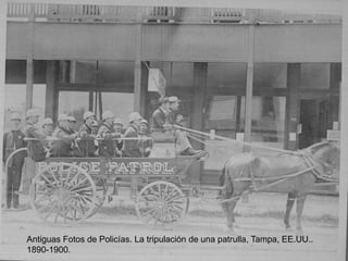 Antiguas Fotos de Policías. La tripulación de una patrulla, Tampa, EE.UU.. 
1890-1900. 
 