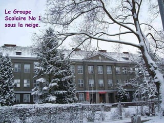 Le Groupe Scolaire No 1  sous la neige. Le Groupe Scolaire No 1 sous la neige. 