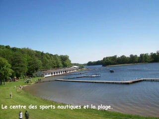 Le centre des sports nautiques et la plage . Le centre des sports nautiques et la plage. 