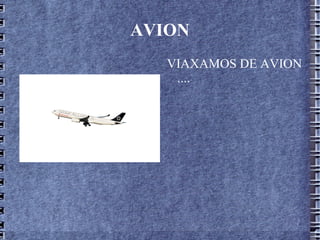 AVION VIAXAMOS DE AVION ....