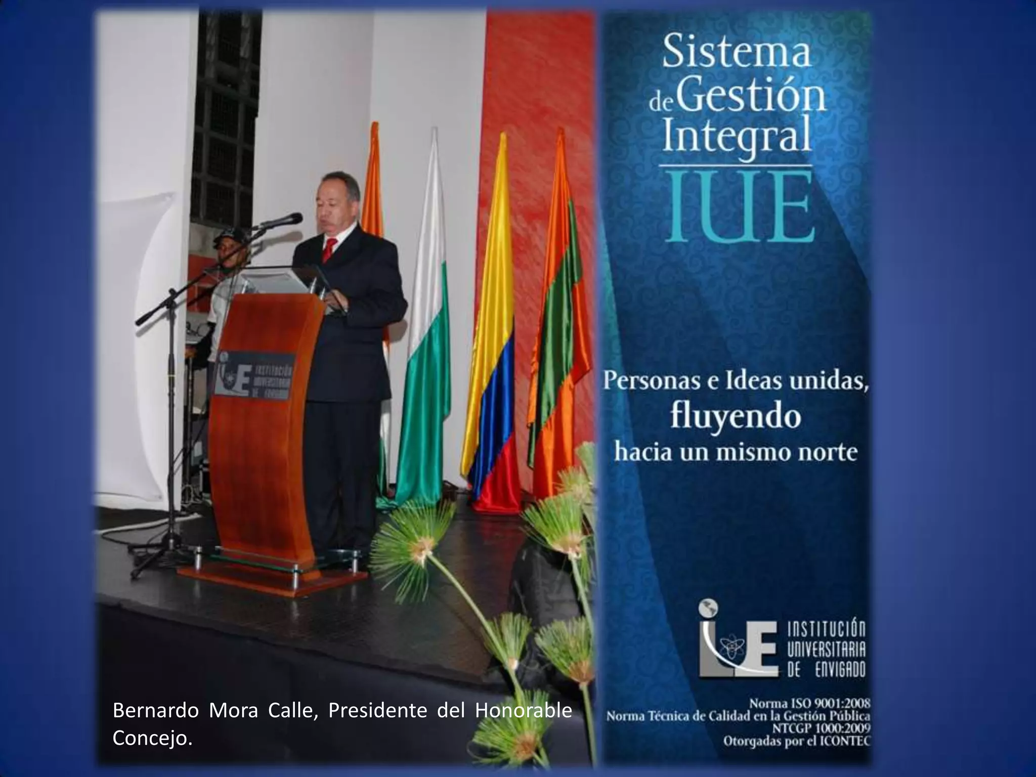 Bernardo Mora Calle, Presidente del Honorable Concejo. 