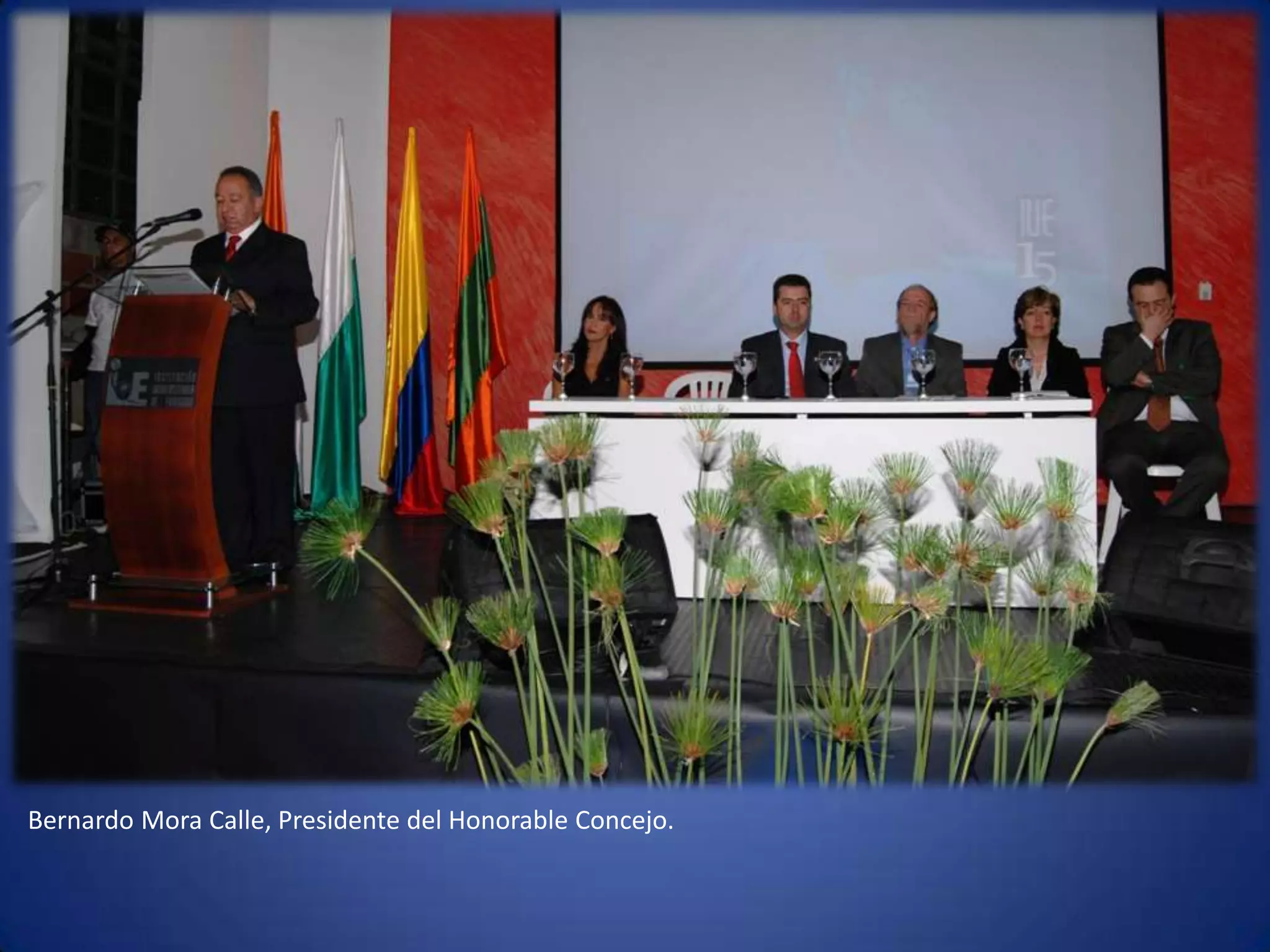 Bernardo Mora Calle, Presidente del Honorable Concejo. 