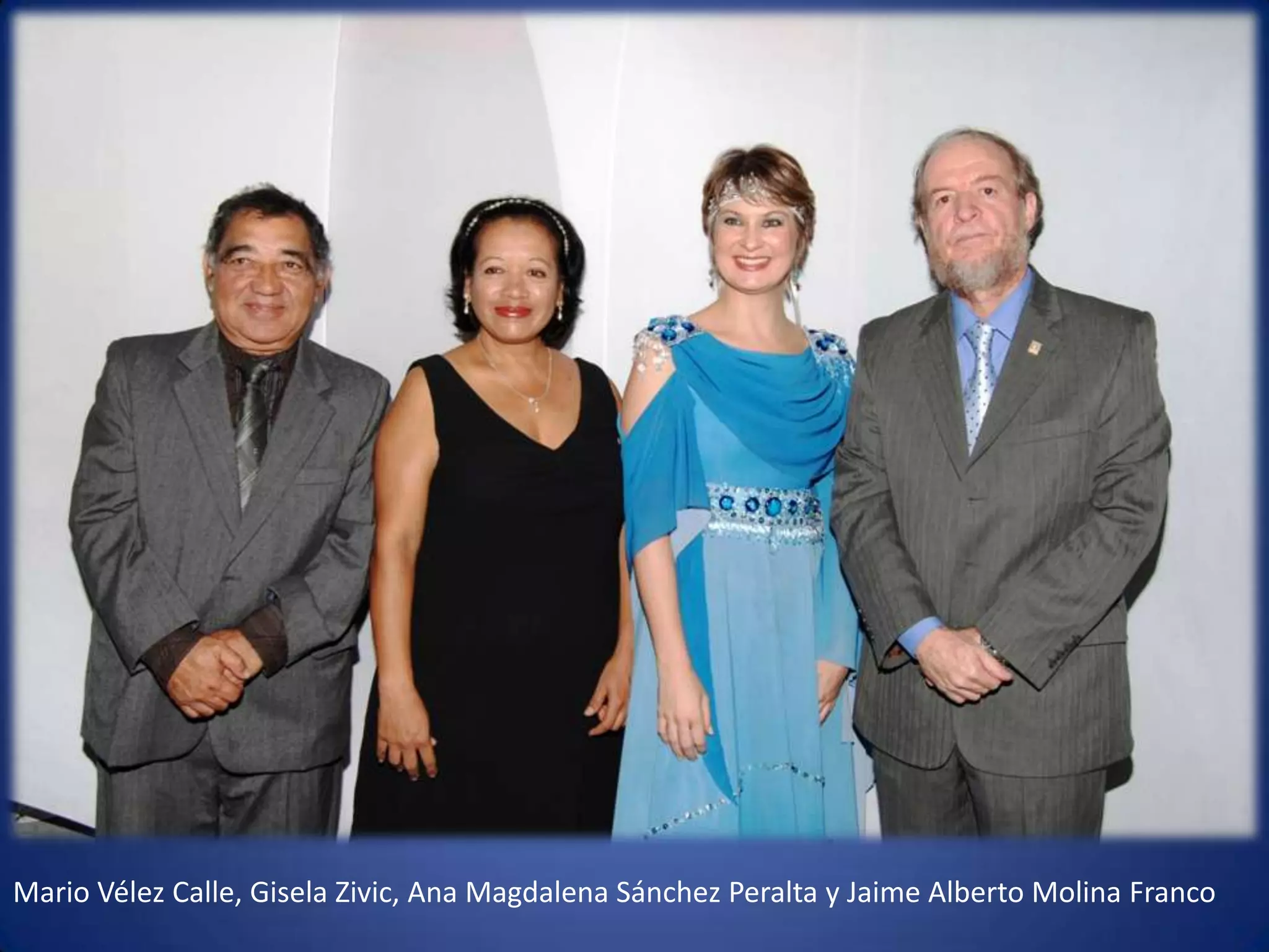 Mario Vélez Calle, Gisela Zivic, Ana Magdalena Sánchez Peralta y Jaime Alberto Molina Franco 