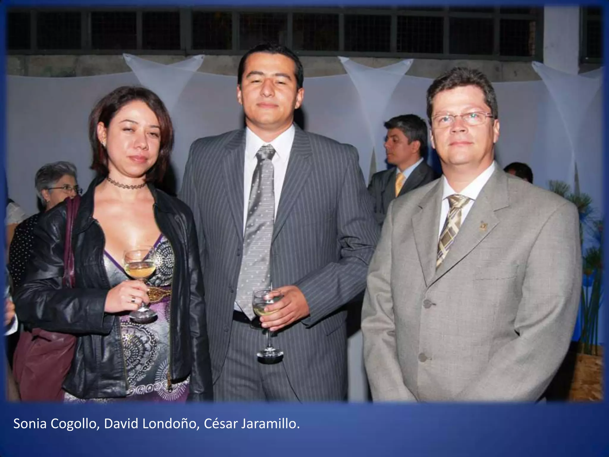 Sonia Cogollo, David Londoño, César Jaramillo. 