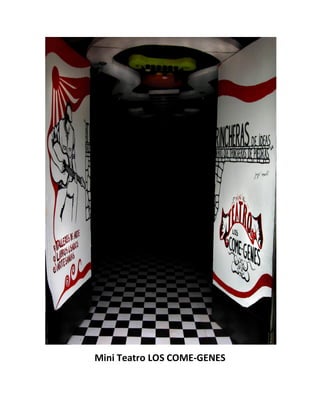 Mini Teatro LOS COME-GENES
 