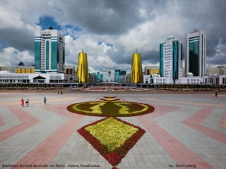 Boulevard Nurzhol decorado con flores, Astana, Kasakhastan.   by: Gerd Ludwig
 