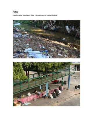 Fotos
Residuos de basura en Siloé y aguas negras contaminadas.
 