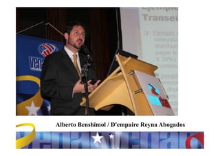 Alberto Benshimol / D'empaire Reyna Abogados
 