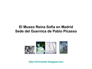 El Museo Reina Sofía en Madrid Sede del Guernica de Pablo Picasso http://chimosoler.blogspot.com 
