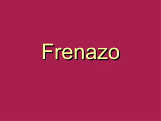 Frenazo 