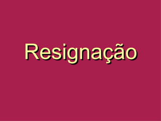 Resignação 