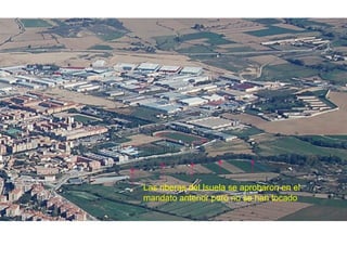 Las riberas del Isuela se aprobaron en el mandato anterior pero no se han tocado 