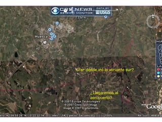 ¿Por dónde irá la variante sur? ¿Llegaremos al aeropuerto? 