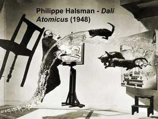 Philippe Halsman -  Dalí Atomicus  (1948) 