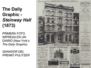 The Daily Graphic -  Steinway Hall  (1873) PRIMERA FOTO IMPRESA EN UN DIARIO (New York’s  The Daily Graphic) GANADOR DEL PREMIO PULITZER 