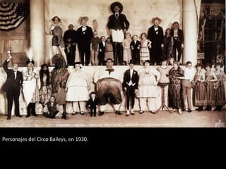 Personajes del Circo Baileys, en 1930. 
 