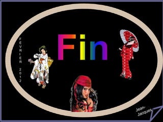 F
É
V   谢谢观赏
R
I
E
R

2
0
1
2




                -
           Jean ess
               qu
            Jac
 