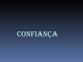 CONFIANÇA