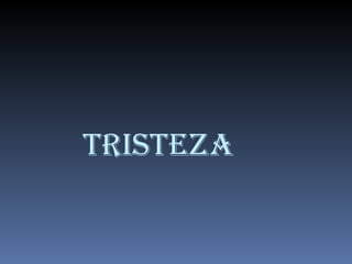TRISTEZA