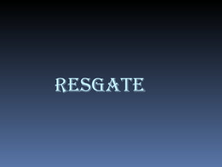 RESGATE