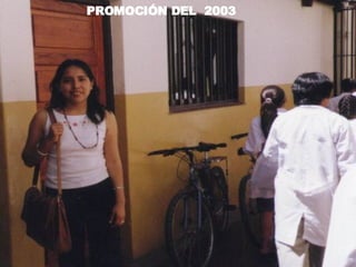 PROMOCIÓN DEL  2003 