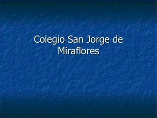 Fotos San Jorge de Miraflores