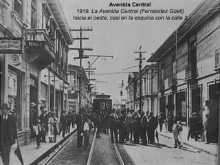 Avenida Central 1919. La Avenida Central (Fernández Güell) hacia el oeste, casi en la esquina con la calle 2 